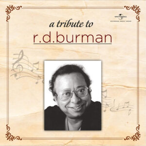 RAHUL DEV BURMAN A TRIBUTE TO R.D.BURMAN