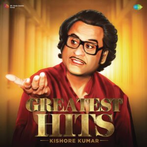 KISHORE KUMAR GREATEST HITS OF KISHORE KUMAR