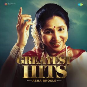ASHA BHOSLE GREATEST HITS OF ASHA BHOSLE